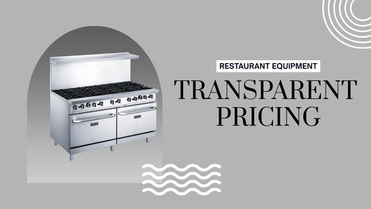 Transparent Pricing in Restaurant Equipment Sales