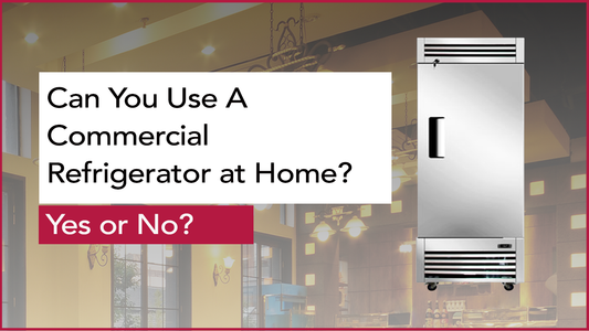 Can You Use a Commercial Reach-In Refrigerator at Home? What You Need to Know First
