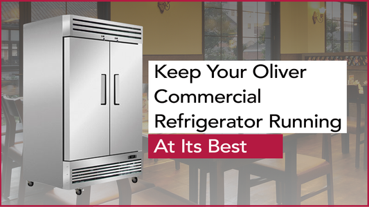 Keep Your Oliver Reach-In Refrigerator Running at Its Best